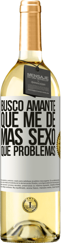 29,95 € Envío gratis | Vino Blanco Edición WHITE Busco amante que me de más sexo que problemas Etiqueta Blanca. Etiqueta personalizable Vino joven Cosecha 2024 Verdejo