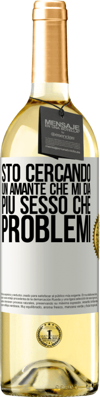 29,95 € Spedizione Gratuita | Vino bianco Edizione WHITE Sto cercando un amante che mi dia più sesso che problemi Etichetta Bianca. Etichetta personalizzabile Vino giovane Raccogliere 2024 Verdejo