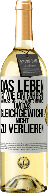 29,95 € Kostenloser Versand | Weißwein WHITE Ausgabe Das Leben ist wie ein Fahrrad. Man muss sich vorwärts bewegen, um das Gleichgewicht nicht zu verlieren Weißes Etikett. Anpassbares Etikett Junger Wein Ernte 2024 Verdejo