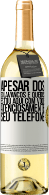 29,95 € Envio grátis | Vinho branco Edição WHITE Apesar dos solavancos e quedas, estou aqui com você. Atenciosamente, seu telefone Etiqueta Branca. Etiqueta personalizável Vinho jovem Colheita 2023 Verdejo