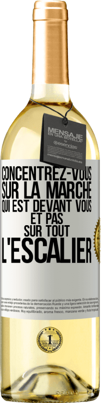 29,95 € Envoi gratuit | Vin blanc Édition WHITE Concentrez-vous sur la marche qui est devant vous et pas sur tout l'escalier Étiquette Blanche. Étiquette personnalisable Vin jeune Récolte 2024 Verdejo