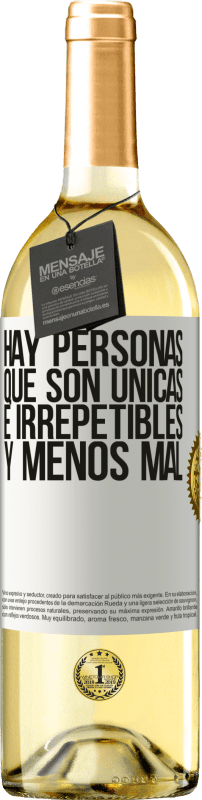 29,95 € Envío gratis | Vino Blanco Edición WHITE Hay personas que son únicas e irrepetibles. Y menos mal Etiqueta Blanca. Etiqueta personalizable Vino joven Cosecha 2024 Verdejo