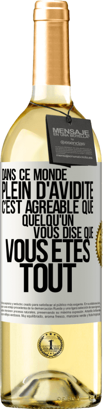 29,95 € Envoi gratuit | Vin blanc Édition WHITE Dans ce monde plein d'avidité c'est agréable que quelqu'un vous dise que vous êtes tout Étiquette Blanche. Étiquette personnalisable Vin jeune Récolte 2024 Verdejo