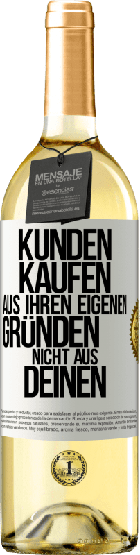 29,95 € Kostenloser Versand | Weißwein WHITE Ausgabe Kunden kaufen aus ihren eigenen Gründen, nicht aus Deinen Weißes Etikett. Anpassbares Etikett Junger Wein Ernte 2025 Verdejo