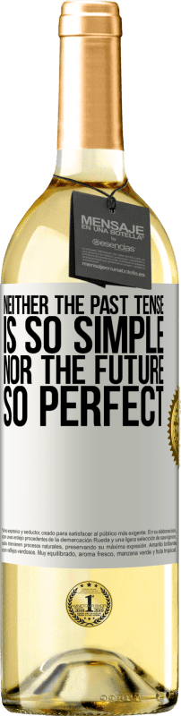 29,95 € Бесплатная доставка | Белое вино Издание WHITE Ни прошедшее время не так просто, ни будущее не так прекрасно Белая этикетка. Настраиваемая этикетка Молодое вино Урожай 2023 Verdejo
