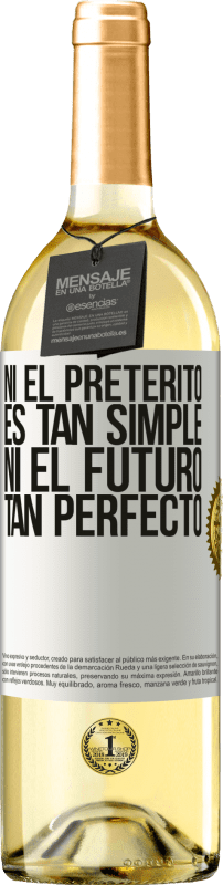 29,95 € Envío gratis | Vino Blanco Edición WHITE Ni el pretérito es tan simple ni el futuro tan perfecto Etiqueta Blanca. Etiqueta personalizable Vino joven Cosecha 2023 Verdejo