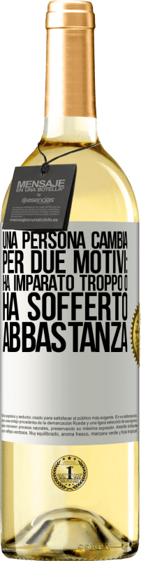 29,95 € Spedizione Gratuita | Vino bianco Edizione WHITE Una persona cambia per due motivi: ha imparato troppo o ha sofferto abbastanza Etichetta Bianca. Etichetta personalizzabile Vino giovane Raccogliere 2024 Verdejo