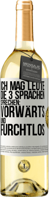 29,95 € Kostenloser Versand | Weißwein WHITE Ausgabe Ich mag Leute, die 3 Sprachen sprechen: vorwärts und furchtlos Weißes Etikett. Anpassbares Etikett Junger Wein Ernte 2024 Verdejo