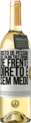 29,95 € Envio grátis | Vinho branco Edição WHITE Gosto de pessoas que falam três idiomas: de frente, direto e sem medo Etiqueta Branca. Etiqueta personalizável Vinho jovem Colheita 2023 Verdejo