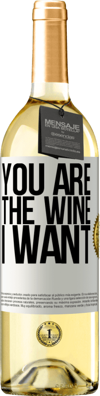 29,95 € Free Shipping | White Wine WHITE Edition You are the wine I want White Label. Customizable label Young wine Harvest 2024 Verdejo