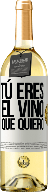 29,95 € Envío gratis | Vino Blanco Edición WHITE Tú eres el vino que quiero Etiqueta Blanca. Etiqueta personalizable Vino joven Cosecha 2023 Verdejo