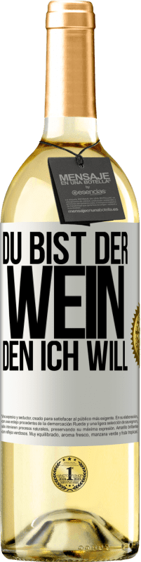 29,95 € Kostenloser Versand | Weißwein WHITE Ausgabe Du bist der Wein, den ich will Weißes Etikett. Anpassbares Etikett Junger Wein Ernte 2024 Verdejo