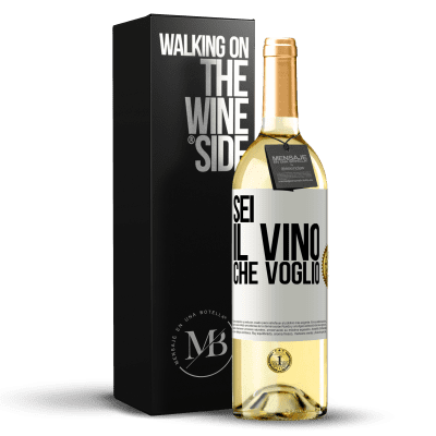 «Sei il vino che voglio» Edizione WHITE