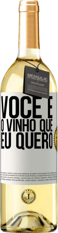 29,95 € Envio grátis | Vinho branco Edição WHITE Você é o vinho que eu quero Etiqueta Branca. Etiqueta personalizável Vinho jovem Colheita 2025 Verdejo