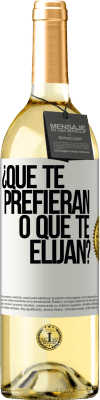 29,95 € Envío gratis | Vino Blanco Edición WHITE ¿Que te prefieran, o que te elijan? Etiqueta Blanca. Etiqueta personalizable Vino joven Cosecha 2024 Verdejo