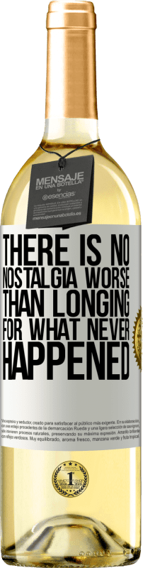 29,95 € Free Shipping | White Wine WHITE Edition There is no nostalgia worse than longing for what never happened White Label. Customizable label Young wine Harvest 2024 Verdejo