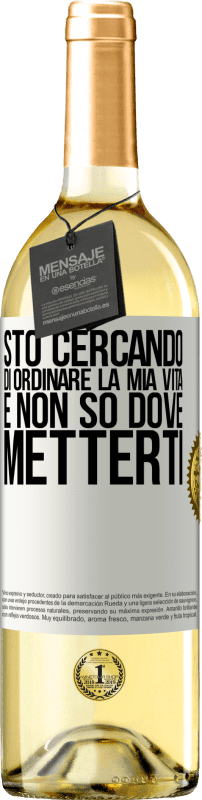 29,95 € Spedizione Gratuita | Vino bianco Edizione WHITE Sto cercando di ordinare la mia vita e non so dove metterti Etichetta Bianca. Etichetta personalizzabile Vino giovane Raccogliere 2024 Verdejo