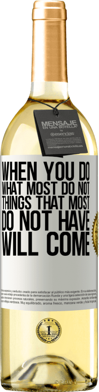 29,95 € Free Shipping | White Wine WHITE Edition When you do what most do not, things that most do not have will come White Label. Customizable label Young wine Harvest 2023 Verdejo
