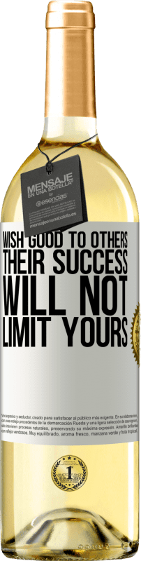 29,95 € 送料無料 | 白ワイン WHITEエディション 他の人に良いことを願う、彼らの成功はあなたのものを制限しない ホワイトラベル. カスタマイズ可能なラベル 若いワイン 収穫 2024 Verdejo