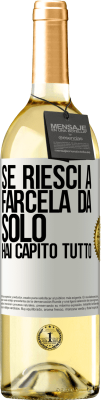 29,95 € Spedizione Gratuita | Vino bianco Edizione WHITE Se riesci a farcela da solo, hai capito tutto Etichetta Bianca. Etichetta personalizzabile Vino giovane Raccogliere 2024 Verdejo