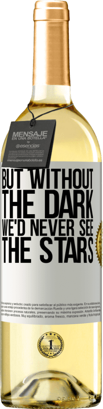 29,95 € 送料無料 | 白ワイン WHITEエディション しかし、暗闇がなければ、星は見えない ホワイトラベル. カスタマイズ可能なラベル 若いワイン 収穫 2023 Verdejo