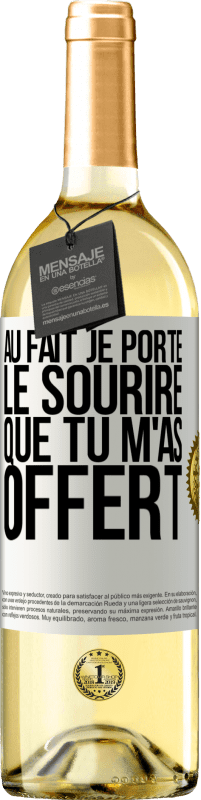 29,95 € Envoi gratuit | Vin blanc Édition WHITE Au fait, je porte le sourire que tu m'as offert Étiquette Blanche. Étiquette personnalisable Vin jeune Récolte 2025 Verdejo