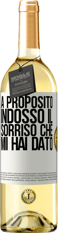 29,95 € Spedizione Gratuita | Vino bianco Edizione WHITE A proposito, indosso il sorriso che mi hai dato Etichetta Bianca. Etichetta personalizzabile Vino giovane Raccogliere 2024 Verdejo