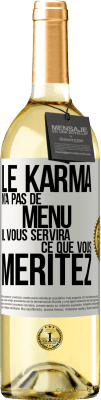 29,95 € Envoi gratuit | Vin blanc Édition WHITE Le karma n'a pas de menu. Il vous servira ce que vous méritez Étiquette Blanche. Étiquette personnalisable Vin jeune Récolte 2024 Verdejo