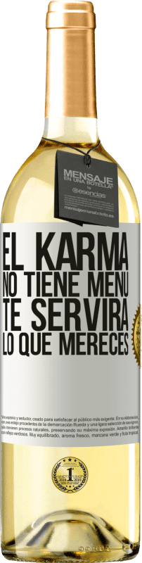 29,95 € Envío gratis | Vino Blanco Edición WHITE El Karma no tiene menú. Te servirá lo que mereces Etiqueta Blanca. Etiqueta personalizable Vino joven Cosecha 2024 Verdejo