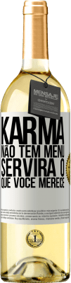 29,95 € Envio grátis | Vinho branco Edição WHITE Karma não tem menu. Servirá o que você merece Etiqueta Branca. Etiqueta personalizável Vinho jovem Colheita 2024 Verdejo