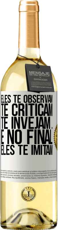 29,95 € Envio grátis | Vinho branco Edição WHITE Eles te observam, te criticam, te invejam ... e no final, eles te imitam Etiqueta Branca. Etiqueta personalizável Vinho jovem Colheita 2024 Verdejo