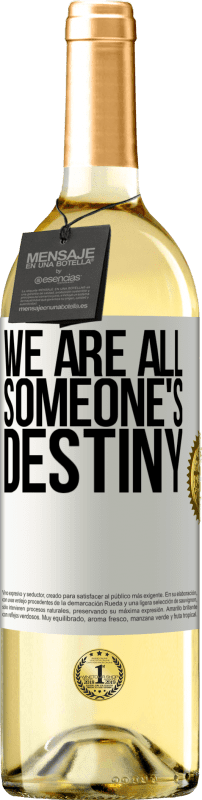 29,95 € Free Shipping | White Wine WHITE Edition We are all someone's destiny White Label. Customizable label Young wine Harvest 2024 Verdejo