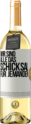 29,95 € Kostenloser Versand | Weißwein WHITE Ausgabe Wir sind alle das Schicksal für jemanden Weißes Etikett. Anpassbares Etikett Junger Wein Ernte 2023 Verdejo