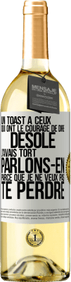 29,95 € Envoi gratuit | Vin blanc Édition WHITE Un toast à ceux qui ont le courage de dire Désolé, j'avais tort. Parlons-en parce que je ne veux pas te perdre Étiquette Blanche. Étiquette personnalisable Vin jeune Récolte 2023 Verdejo