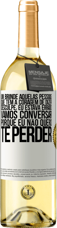 29,95 € Envio grátis | Vinho branco Edição WHITE Um brinde àquelas pessoas que têm a coragem de dizer Desculpe, eu estava errado. Vamos conversar, porque eu não quero te Etiqueta Branca. Etiqueta personalizável Vinho jovem Colheita 2024 Verdejo