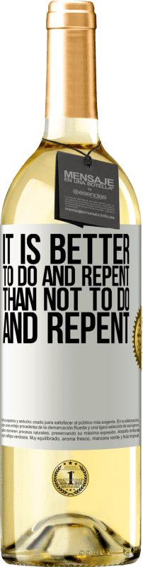 29,95 € Free Shipping | White Wine WHITE Edition It is better to do and repent, than not to do and repent White Label. Customizable label Young wine Harvest 2024 Verdejo