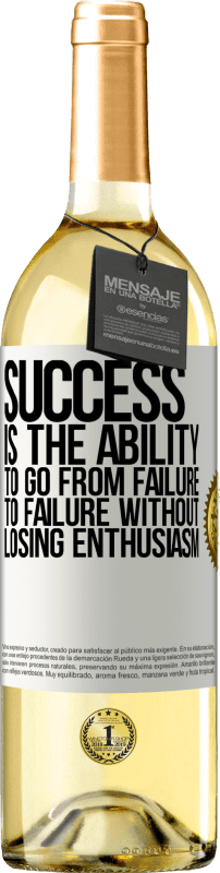 29,95 € Free Shipping | White Wine WHITE Edition Success is the ability to go from failure to failure without losing enthusiasm White Label. Customizable label Young wine Harvest 2024 Verdejo