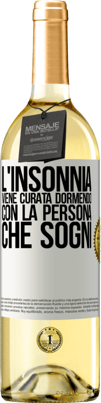 29,95 € Spedizione Gratuita | Vino bianco Edizione WHITE L'insonnia viene curata dormendo con la persona che sogni Etichetta Bianca. Etichetta personalizzabile Vino giovane Raccogliere 2024 Verdejo