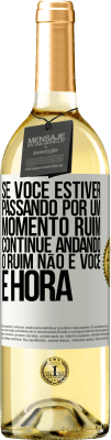 29,95 € Envio grátis | Vinho branco Edição WHITE Se você estiver passando por um momento ruim, continue andando. O ruim não é você, é hora Etiqueta Branca. Etiqueta personalizável Vinho jovem Colheita 2023 Verdejo