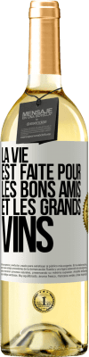 29,95 € Envoi gratuit | Vin blanc Édition WHITE La vie est faite pour les bons amis et les grands vins Étiquette Blanche. Étiquette personnalisable Vin jeune Récolte 2024 Verdejo