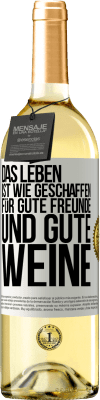 29,95 € Kostenloser Versand | Weißwein WHITE Ausgabe Das Leben ist wie geschaffen für gute Freunde und gute Weine Weißes Etikett. Anpassbares Etikett Junger Wein Ernte 2023 Verdejo