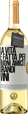29,95 € Spedizione Gratuita | Vino bianco Edizione WHITE La vita è fatta per buoni amici e grandi vini Etichetta Bianca. Etichetta personalizzabile Vino giovane Raccogliere 2025 Verdejo
