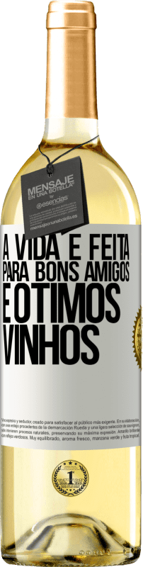 29,95 € Envio grátis | Vinho branco Edição WHITE A vida é feita para bons amigos e ótimos vinhos Etiqueta Branca. Etiqueta personalizável Vinho jovem Colheita 2023 Verdejo