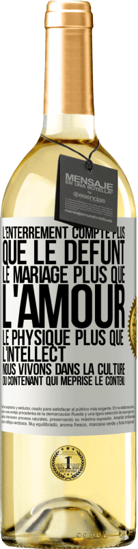 29,95 € Envoi gratuit | Vin blanc Édition WHITE L'enterrement compte plus que le défunt, le mariage plus que l'amour, le physique plus que l'intellect. Nous vivons dans la cult Étiquette Blanche. Étiquette personnalisable Vin jeune Récolte 2024 Verdejo