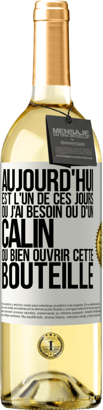 29,95 € Envoi gratuit | Vin blanc Édition WHITE Aujourd'hui est l'un de ces jours où j'ai besoin ou d'un câlin ou bien ouvrir cette bouteille Étiquette Blanche. Étiquette personnalisable Vin jeune Récolte 2024 Verdejo