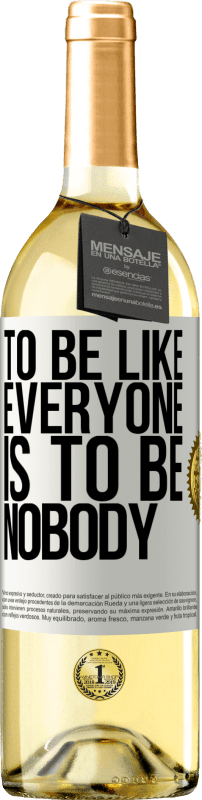 29,95 € Free Shipping | White Wine WHITE Edition To be like everyone is to be nobody White Label. Customizable label Young wine Harvest 2025 Verdejo