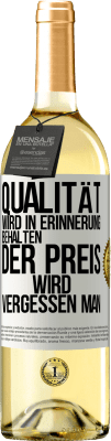 29,95 € Kostenloser Versand | Weißwein WHITE Ausgabe Qualität wird in Erinnerung behalten, der Preis wird vergessen man Weißes Etikett. Anpassbares Etikett Junger Wein Ernte 2025 Verdejo