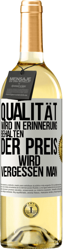 29,95 € Kostenloser Versand | Weißwein WHITE Ausgabe Qualität wird in Erinnerung behalten, der Preis wird vergessen man Weißes Etikett. Anpassbares Etikett Junger Wein Ernte 2023 Verdejo