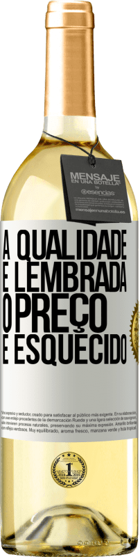 29,95 € Envio grátis | Vinho branco Edição WHITE A qualidade é lembrada, o preço é esquecido Etiqueta Branca. Etiqueta personalizável Vinho jovem Colheita 2024 Verdejo