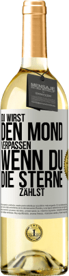 29,95 € Kostenloser Versand | Weißwein WHITE Ausgabe Du wirst den Mond verpassen, wenn du die Sterne zählst Weißes Etikett. Anpassbares Etikett Junger Wein Ernte 2024 Verdejo